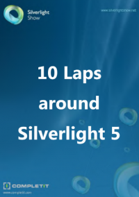 10 Laps around Silverlight 5