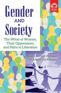 Gender and Society: The Whys of Women Their Oppressions and Paths to Liberation