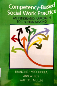 Competency-Based Social Work Practice: An Integrated Approach to Decision Making