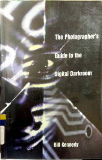 The Photographer's Guide to the Digital Darkroom