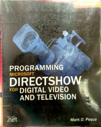 Programming Microsoft Directshow for Digital Video and Television