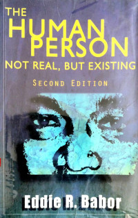 The Human Person: Not Real, But Existing