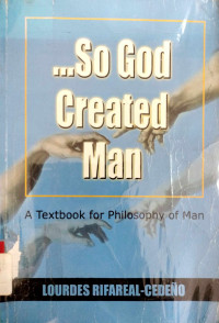 ...So God Created Man: A Textbook for Philosophy of Man