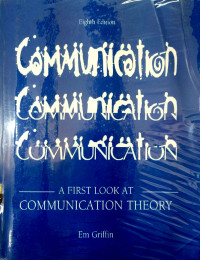 Communication: A First Look at Communication Theory