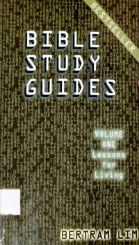 Bible Study Guide: Lessons for Living Volume 1