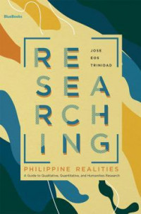 Researching Philippine Realities: A Guide to Qualitative, and Quantitative, and Humanities Research