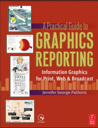 A Practical Guide to Graphics Reporting Information Graphics for Print, Web  Broadcast