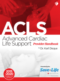 Advanced Cardiac Life Support: Provider Handbook