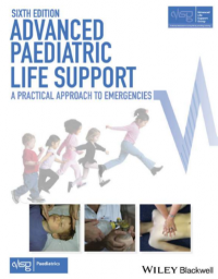 Advanced Paediatric Life Support: A Practical Approach to Emergencies