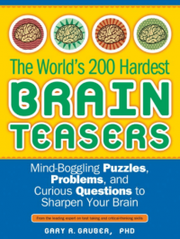 The World's 200 Hardest Brain Teasers