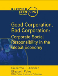 Good Corporation, Bad Corporation Corporate Social Responsibility in the Global Economy