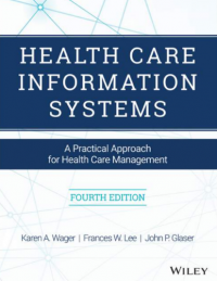 Health Care Information Systems: A Practical Approach for Health Care Management