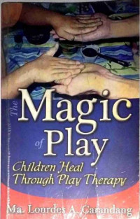 The Magic of Play: Children Heal Through Play Therapy