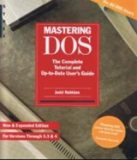 Mastering DOS: The Complete Tutorial and Up to Date User's Guide