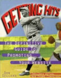 Getting Hits: The Definitive Guide to Promoting Your Website