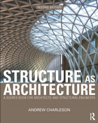 Structure as Architecture: A Source Book for Architects and Structural Engineers