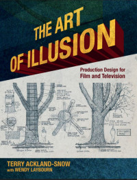 The Art of Illusion Production Design for Film and Television