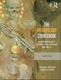 The Archaeology Coursebook: An Introduction to Themes, Sites, Methods and Skills