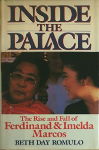 Inside the Palace: The Rise and Fall of Ferdinand, Imelda Marcos