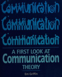 A First Look at Communication Theory