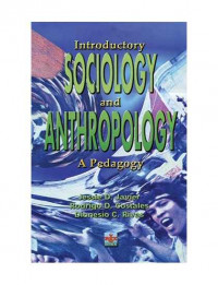 Introductory Sociology and Anthropology A Pedagogy