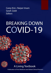 Breaking Down Covid-19: A Living Textbook