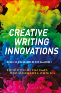 Creative Writing Innovations: Breaking Boundaries in the Classroom