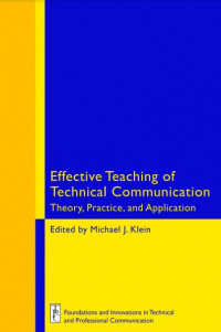 Effective Teaching of Technical Communication: Theory Practice and Application