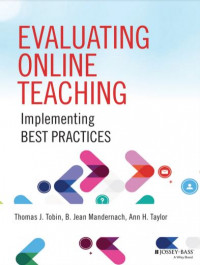 Evaluating Online Teaching: Implementing Best Practices