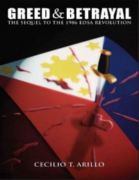 Greed  Betrayal: The Sequel to The 1986 EDSA Revolution