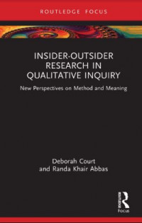 Insider Outsider Research in Qualitative Inquiry: New Perspectives on Method and Meaning