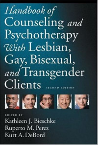 Handbook of Counseling and Psychotherapy with Lesbian, Gay Bisexual, and Transgender Clients