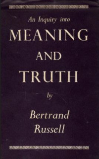 An Inquiry into Meaning and Truth