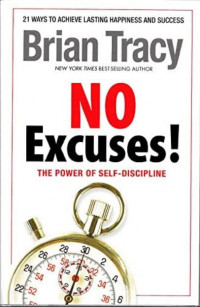 No Excuses: The Power of Self-Discipline