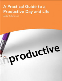 A Practical Guide to a Productive Day and Life