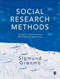 Social Research Methods: Qualitative Quantitative and Mixed Methods Approaches