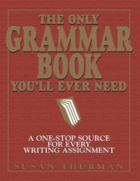 The Only Grammar Book You'll Ever Need