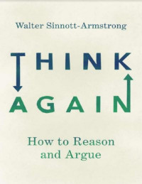 Think Again: How to Reason and Argue