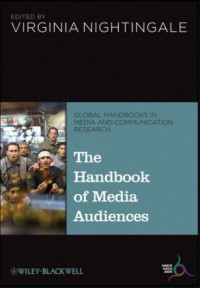 The Handbook of Media Audiences (Global Media and Communication Handbook Series (IAMCR))