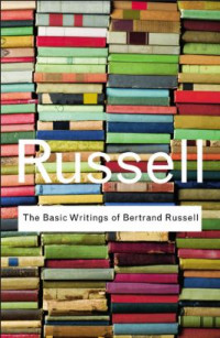 Basic Writings of Bertrand Russell