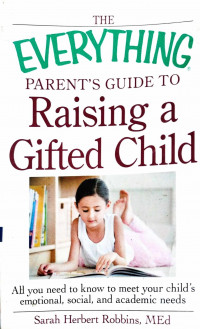 The Everything Parent's Guide to Raising a Gifted Child